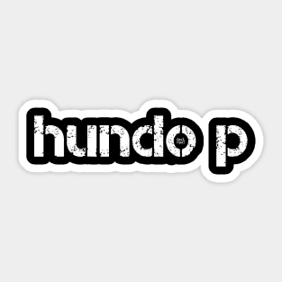 HUNDO P Sticker